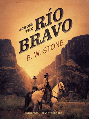 cover image of Across the Río Bravo